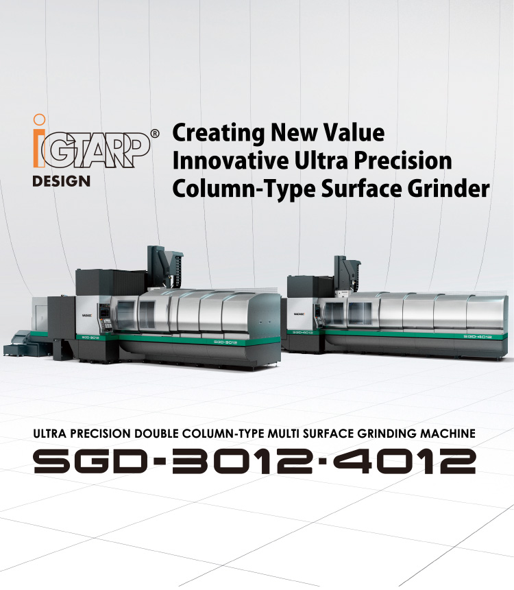 ULTRA PRECISION DOUBLE COLUMN-TYPE MULTI SURFACE GRINDING MACHINE 5G0-3012-4012