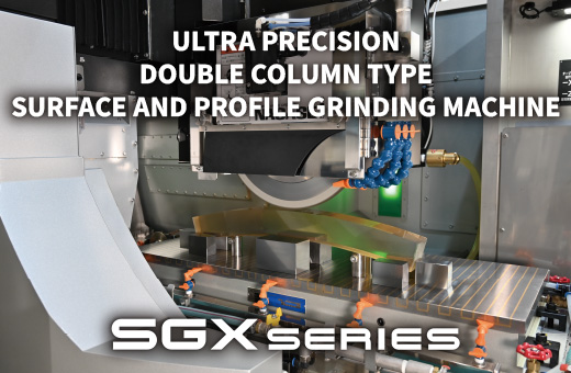 HIGH PRECISION SURFACE GRINDING MACHINE SGX SERIES